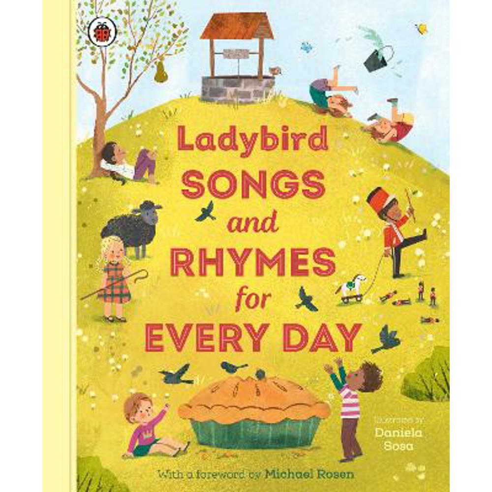 Ladybird Songs and Rhymes for Every Day: A treasury of classic songs and nursery rhymes (Hardback)